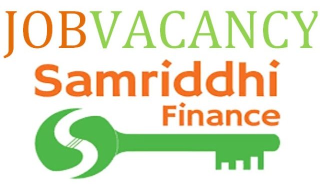 समृद्धि फाइनान्सले माग्यो कर्मचारी,हेर्नुहोस भ्याकेन्सी नोटिस सहित